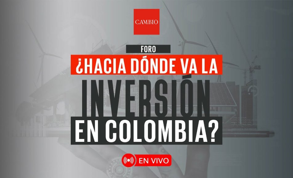 ¿Hacia dónde va la inversión en Colombia?