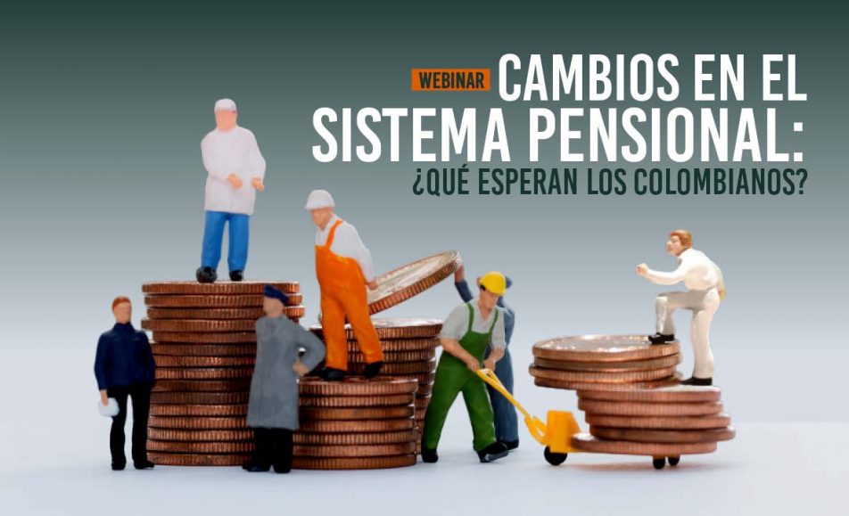 Cambios en el sistema pensional: ¿qué esperan los colombianos?