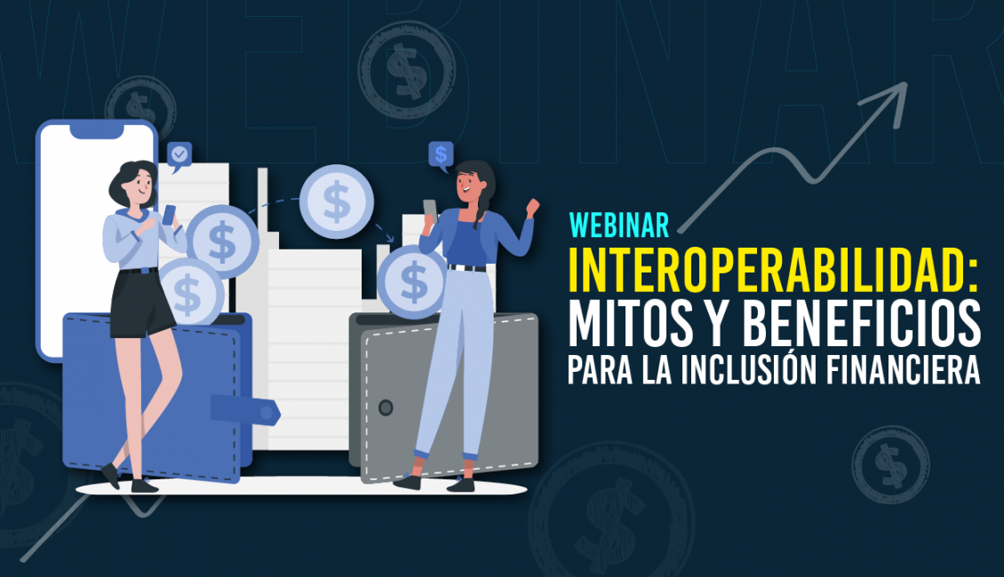 Interoperabilidad: mitos y beneficios para la inclusión financiera