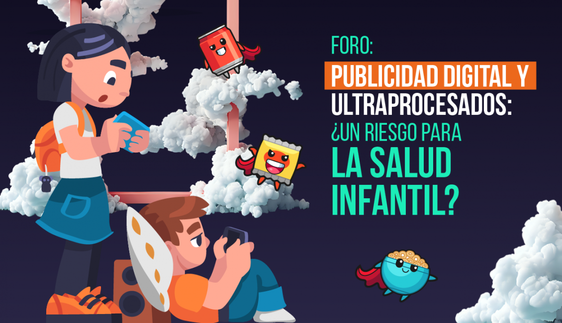 Publicidad digital y ultraprocesados: ¿riesgo para la salud infantil?