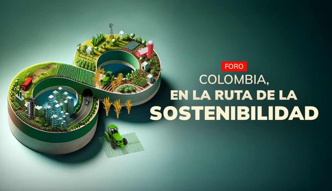 Colombia, en la ruta de la sostenibilidad
