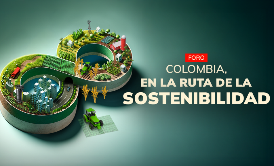 Colombia, en la ruta de la sostenibilidad