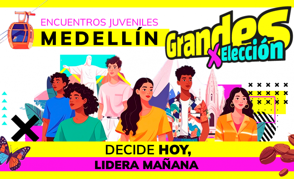 Grandes por elección: decide hoy, lidera mañana - Medellín